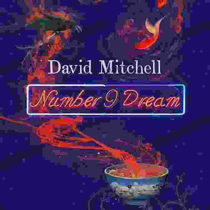 David Mitchell's Number9dream Novel Cover Featuring A Surreal Image Of A Man And Woman Entwined In A Dreamlike Embrace Number9Dream: A Novel David Mitchell