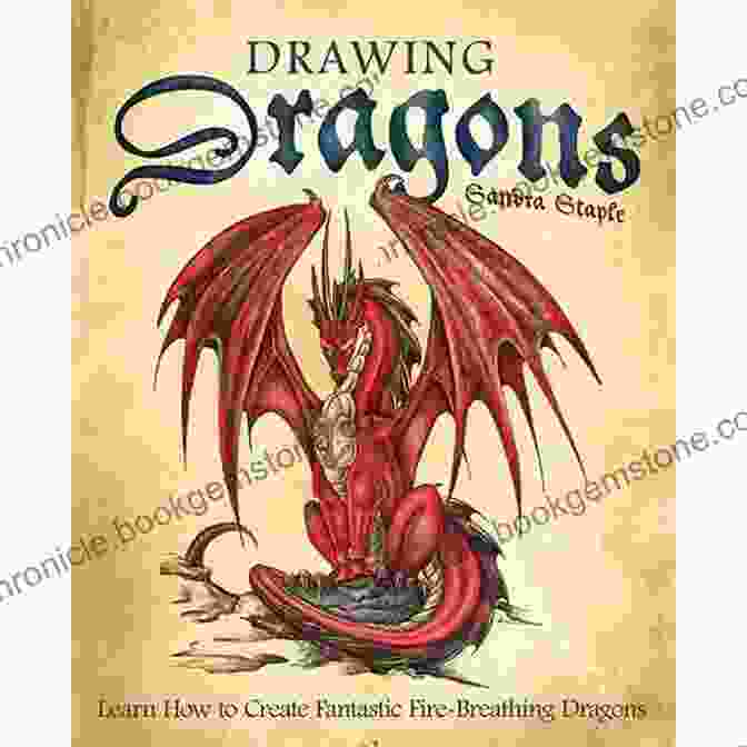 Dragon Anatomy Diagram Drawing Dragons: Learn How To Create Fantastic Fire Breathing Dragons (How To Draw Books)