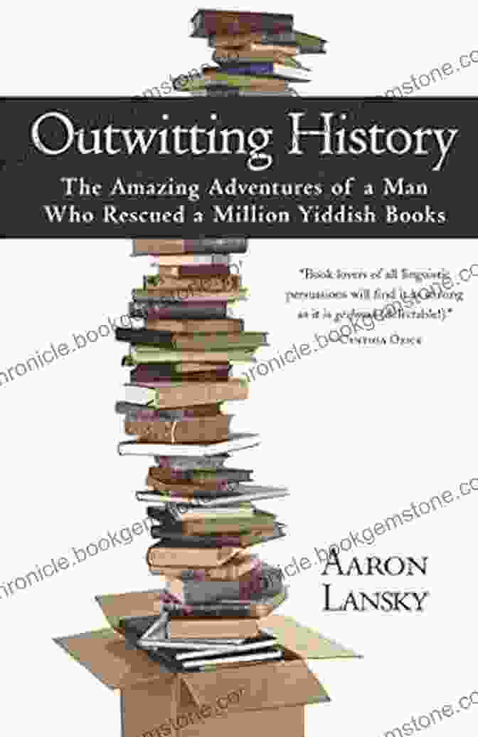 Edward Portnoy, The Man Who Rescued A Million Yiddish Books Outwitting History: The Amazing Adventures Of A Man Who Rescued A Million Yiddish