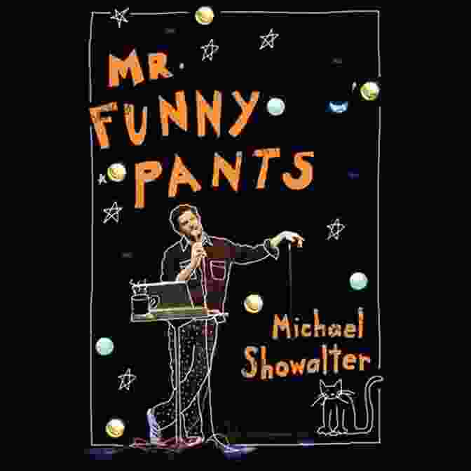 Michael Showalter As Mr. Funny Pants, A Character Known For His Absurd Humor And Infectious Laugh Mr Funny Pants Michael Showalter