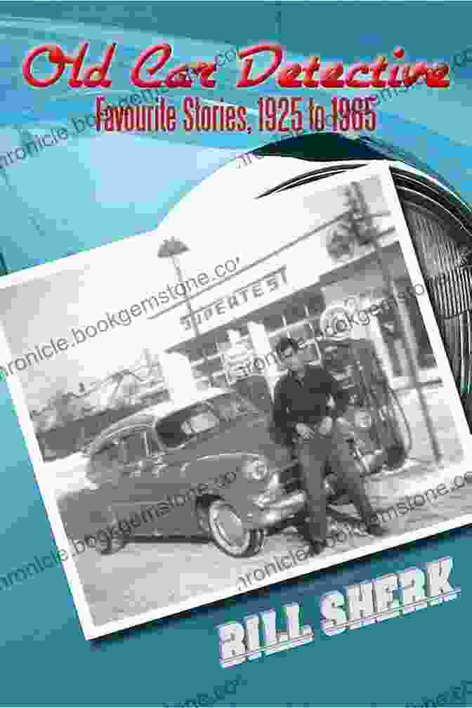 Old Car Detective's Favourite Story: The Great Race: Paris To Peking (1907) Old Car Detective: Favourite Stories 1925 To 1965