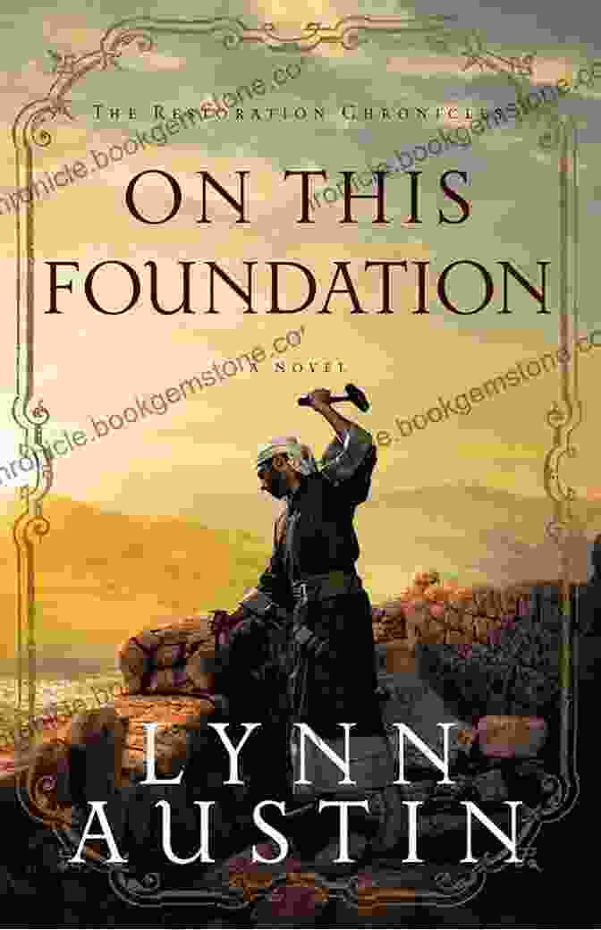 On This Foundation: The Restoration Chronicles Book Cover On This Foundation (The Restoration Chronicles #3)