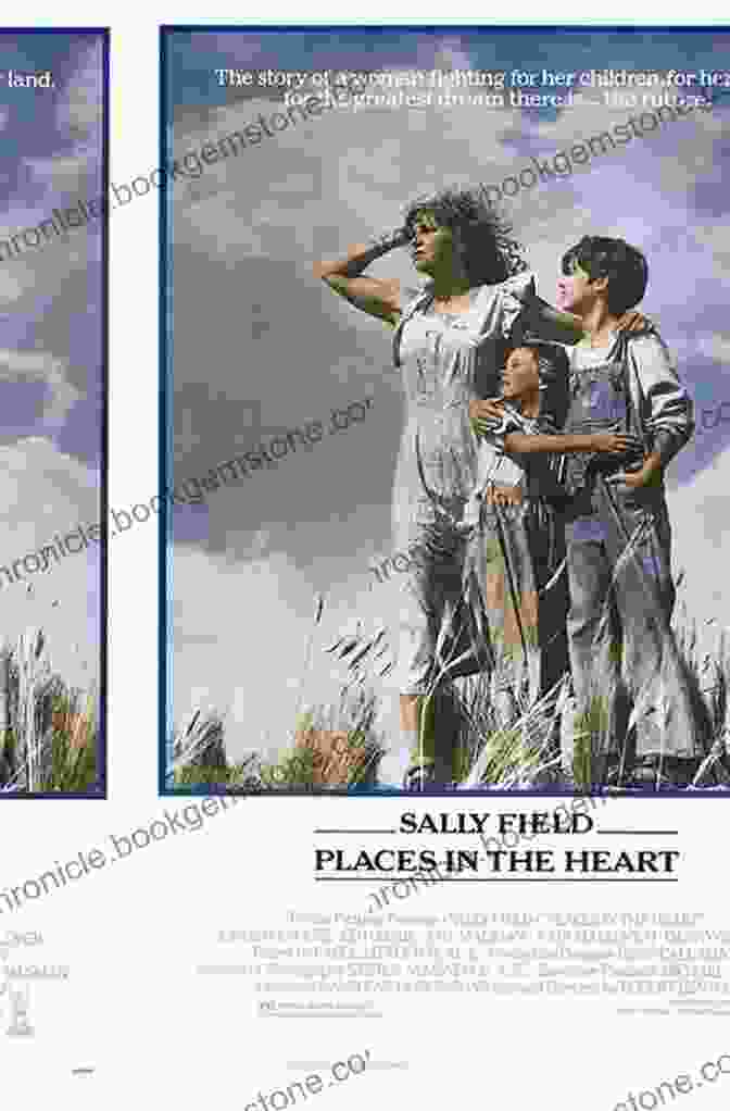 Place In The Heart Movie Poster Featuring Sally Field In The Foreground And Danny Glover, John Malkovich, Ed Harris, And Amy Madigan In The Background San Miguel De Allende: A Place In The Heart