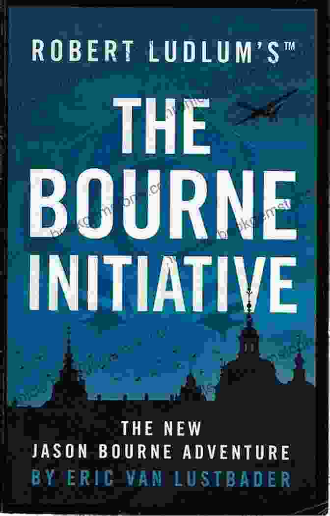 Robert Ludlum's The Bourne Initiative Book Cover Robert Ludlum S (TM) The Bourne Initiative (Jason Bourne 14)