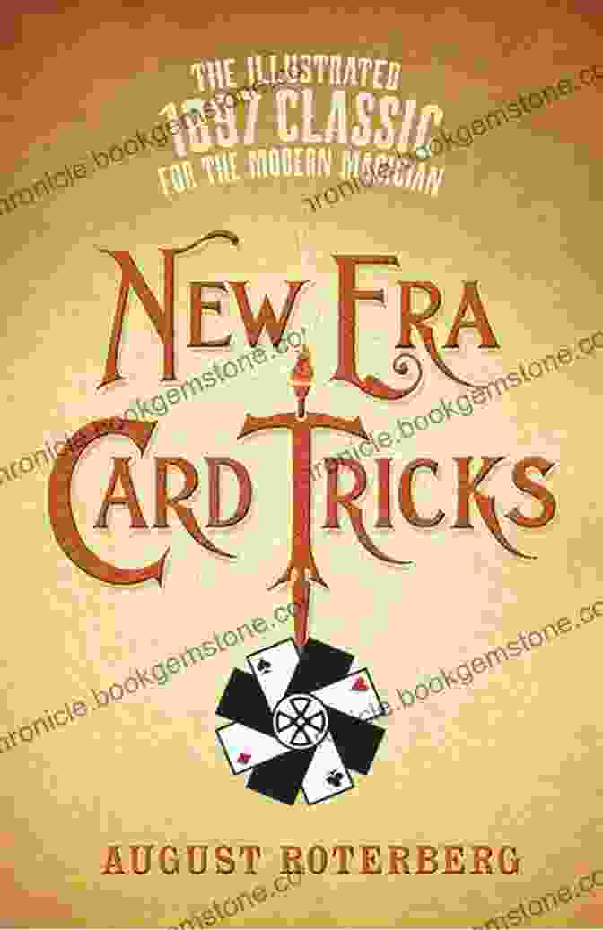 The Illustrated 1897 Classic For The Modern Magician Cover New Era Card Tricks: The Illustrated 1897 Classic For The Modern Magician