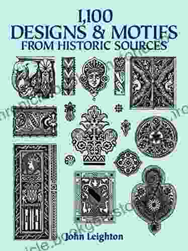 1 100 Designs And Motifs From Historic Sources (Dover Pictorial Archive)