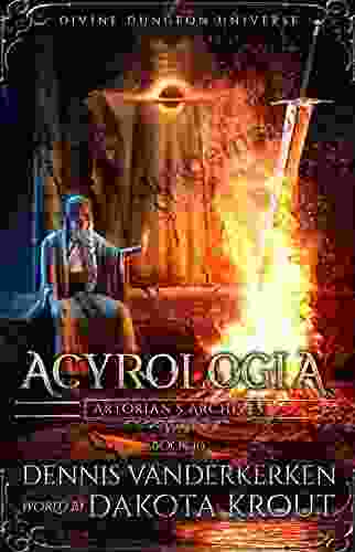 Acyrologia: A Divine Dungeon (Artorian S Archives 10)