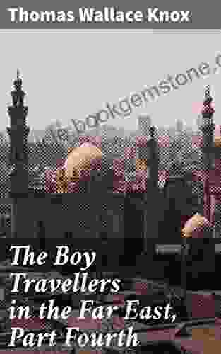The Boy Travellers In The Far East Part Fourth: Adventures Of Two Youths In A Journey To Egypt And The Holy Land