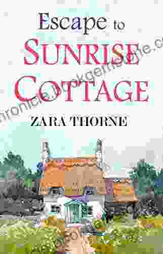 Escape To Sunrise Cottage Zara Thorne