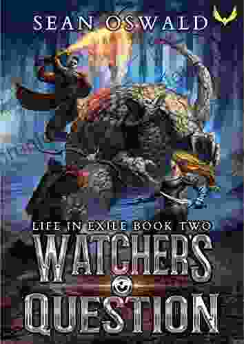Watcher S Question: A LitRPG Saga (Life In Exile 2)