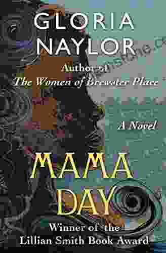 Mama Day: A Novel Gloria Naylor