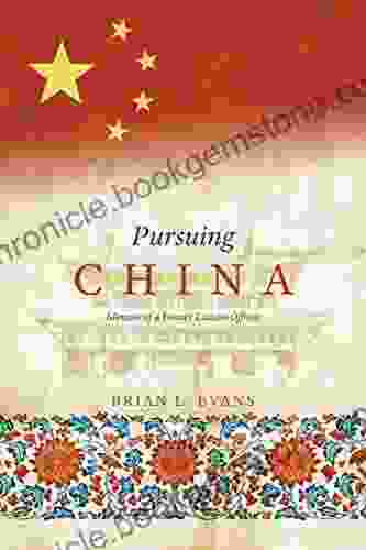 Pursuing China: Memoir Of A Beaver Liaison Officer