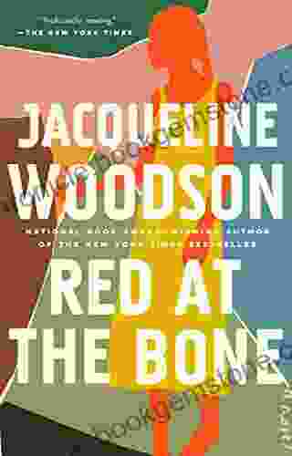 Red At The Bone: A Novel