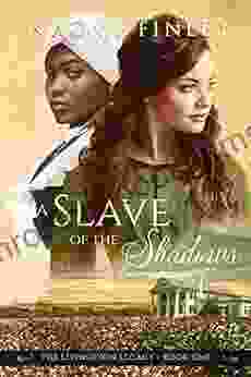 A Slave Of The Shadows (The Livingston Legacy 1)