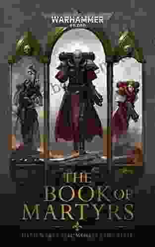 The Of Martyrs (Adepta Sororitas: Warhammer 40 000)