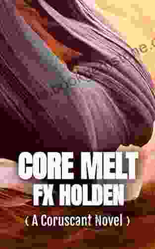 Core Melt: A Coruscant Novel (The Coruscant 3)