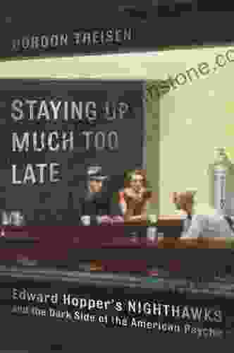 Staying Up Much Too Late: Edward Hopper S Nighthawks And The Dark Side Of The American Psyche
