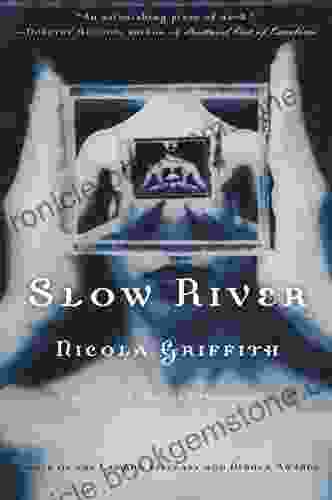 Slow River: A Novel Nicola Griffith