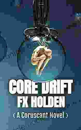 Core Drift: A Coruscant Novel (The Coruscant 2)