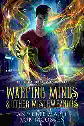 Warping Minds Other Misdemeanors (The Guild Codex: Warped 1)