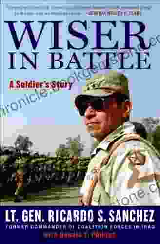 Wiser In Battle: A Soldier S Story